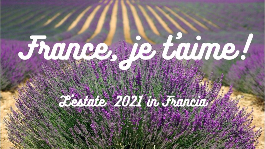 Visitare la Francia nell'estate 2021